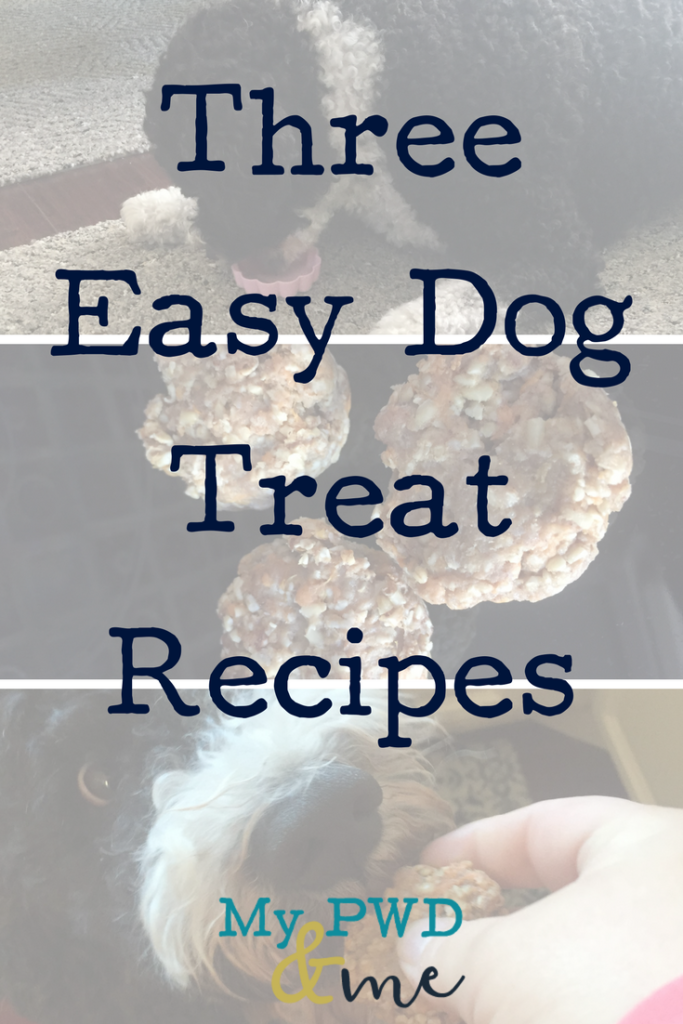 My PWD and Me - 3 Easy Dog Treat Recipes